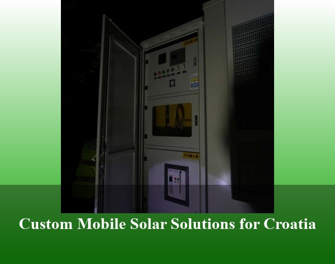 Custom Mobile Solar Solutions for Croatia